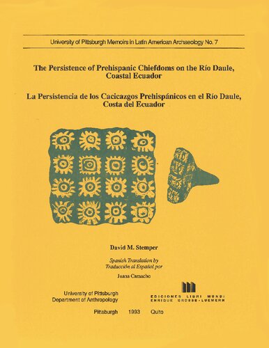 The Persistence of Prehispanic Chiefdoms on the Rio Daule, Coastal Ecuador. La Persistencia de los Cacicazgos Prehispanicos en el Rio Daule, Costa del Ecuador