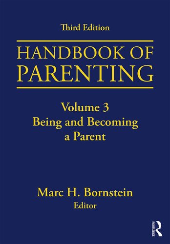 Handbook of Parenting: Volume 3: Being and Becoming a Parent, Third Edition