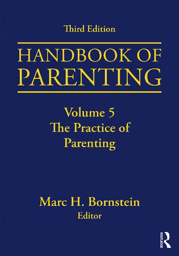 Handbook of Parenting: Volume 5: The Practice of Parenting, Third Edition