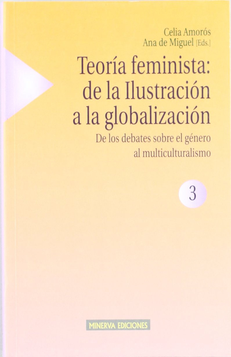 Teoria Feminista, Volume 3: De los debates sobre el género al multiculturalismo