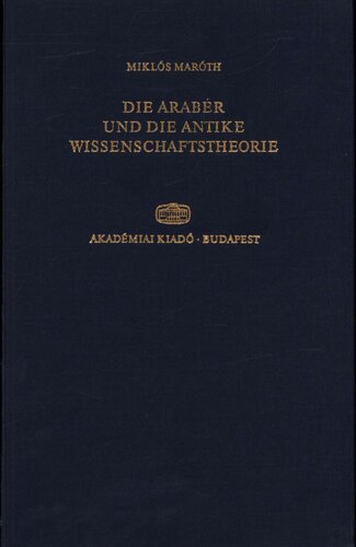 Die Araber und die antike Wissenschafstheorie