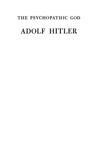 The Psychopathic God: Adolf Hitler