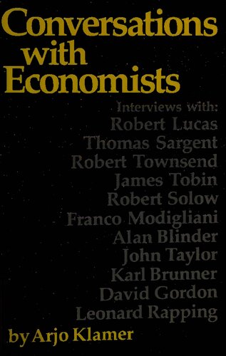 Conversations with Economists: New Classical Economists and Opponents Speak Out on the Current Controversy in Macroeconomics