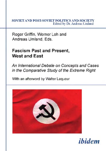 Fascism Past and Present, West and East - An International Debate on Concepts and Cases in the Comparative Study of the Extreme Right