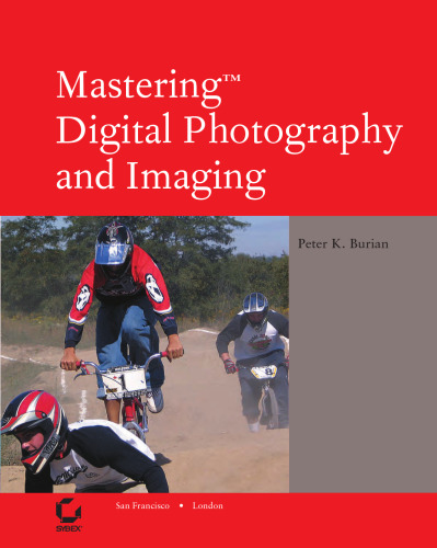 Mastering Digital Photography and Imaging