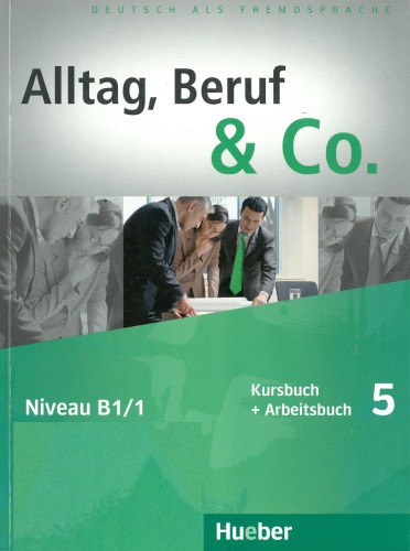 Alltag, Beruf and Co. : Kursbuch, Arbeitsbuch