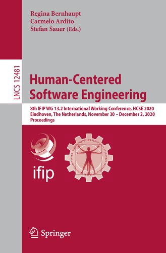 Human-Centered Software Engineering: 8th IFIP WG 13.2 International Working Conference, HCSE 2020, Eindhoven, The Netherlands, November 30 – December ... 12481 (Lecture Notes in Computer Science)