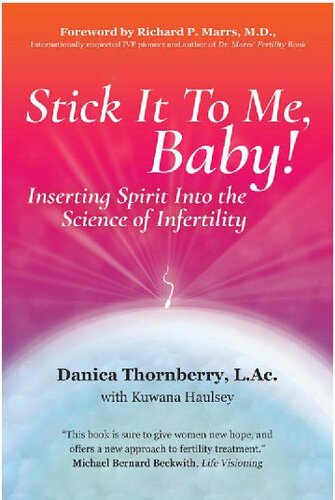 Stick It to Me, Baby!: Inserting Spirit Into the Science of Infertility