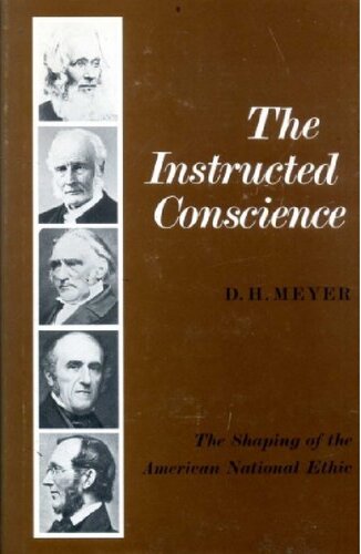The Instructed Conscience: The Shaping of the American National Ethic