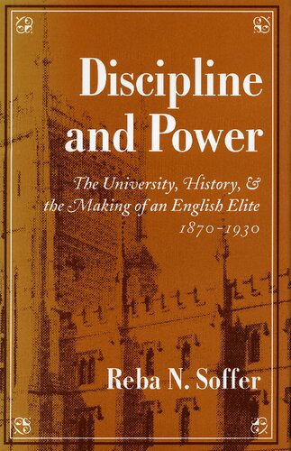 Discipline and Power: University, History and the Making of an English Elite, 1870-1930