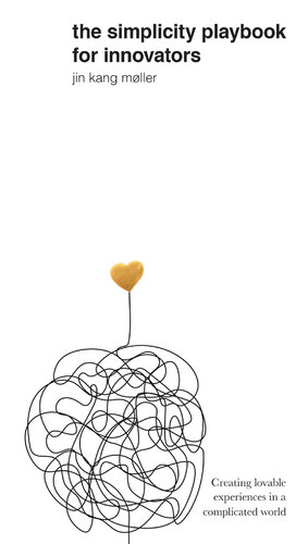 The Simplicity Playbook for Innovators