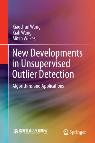 New Developments in Unsupervised Outlier Detection: Algorithms and Applications