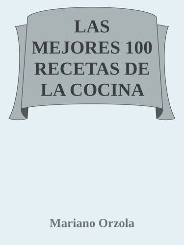 Las mejores 100 recetas de la cocina liviana