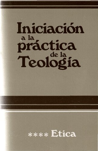Iniciacion En La Practica De La Teologia