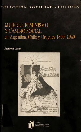Mujeres Feminismo Y Cambio Social En Argentina Chile Y Uruguay