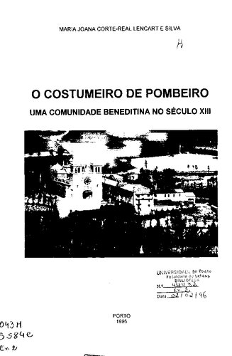 O Costumeiro de Pombeiro: Uma Comunidade Beneditina do Século XIII (PhD Thesis