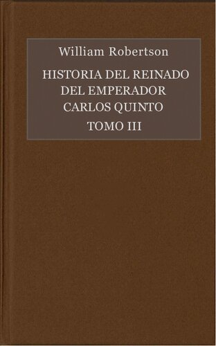 Historia del reinado del emperador Carlo V. Tomo III