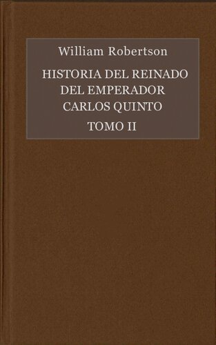 Historia del reinado del emperador Carlo V. Tomo II