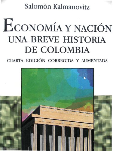 Economia Y Nacion Una Breve Historia De Colombia