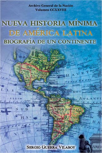 Nueva historia mínima de América Latina : biografia de un continente