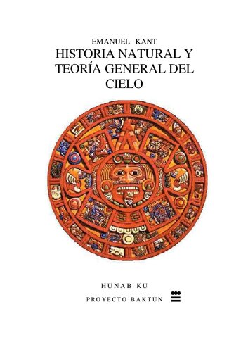 Historia natural y teoría general del cielo. Ensayo sobre la constitución y el origen mecánico del Universo, tratado de acuerdo a los principios de Newton