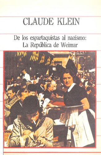 De Los Espartaquistas Al Nazismo