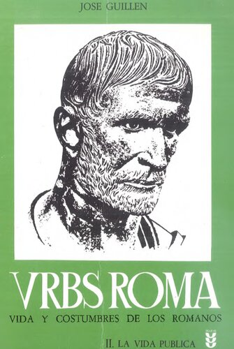 Urbs roma : vida y costumbres de los romanos. II. La vida pública