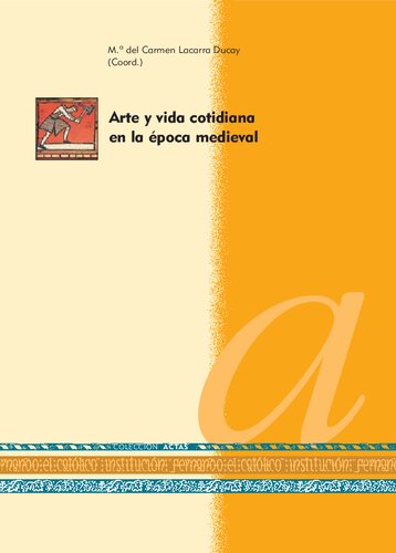 Arte Y Vida Cotidiana En La Epoca Medieval