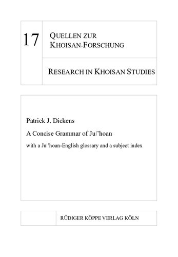 A Concise Grammar of Juǀ’hoan with a Juǀ’hoan-English glossary and a subject index