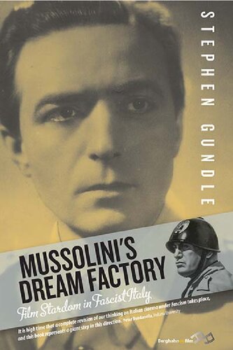 Mussolini's dream factory. Film stardom in fascist Italy