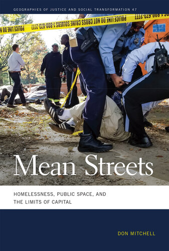 Mean Streets: Homelessness, Public Space, and the Limits of Capital