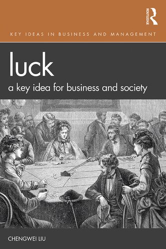 Luck : a key idea for business and society
