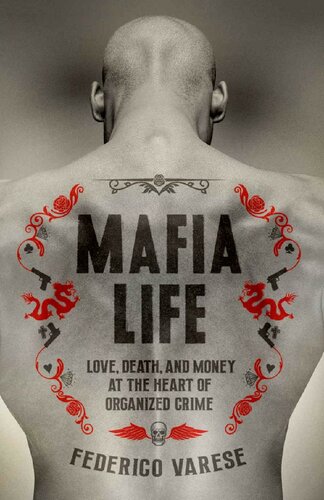 Mafia Life: Love, Death and Money at the Heart of Organised Crime