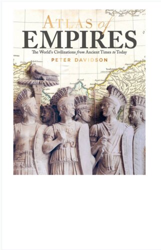 Atlas of Empires: The World's Great Powers from Ancient Times to Today