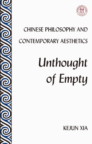 Chinese Philosophy and Contemporary Aesthetics: Unthought of Empty
