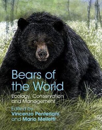 Bears of the World: Ecology, Conservation and Management
