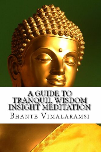 A Guide to Tranquil Wisdom Insight Meditation (T.W.I.M.): Attaining Nibbana From the Earliest Buddhist Teachings With 'Mindfulness' of Lovingkindness'