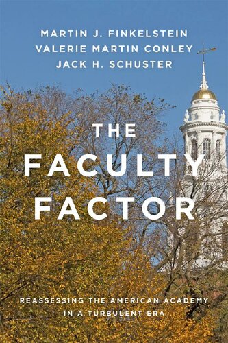 The Faculty Factor: Reassessing the American Academy in a Turbulent Era
