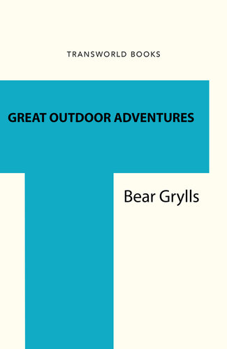 Bear Grylls Great Outdoor Adventures