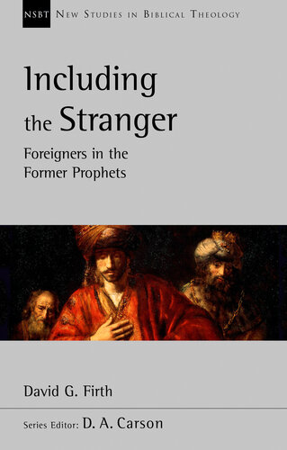 Including the Stranger: Foreigners in the Former Prophets