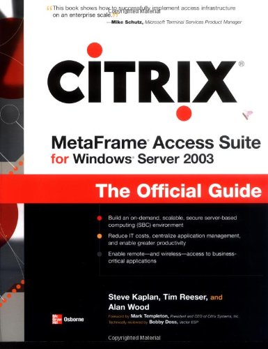 Citrix Metaframe Access Suite for Windows Server 2003: The Official Guide