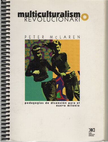 Multiculturalismo revolucionario: pedagogías de disensión para el nuevo milenio