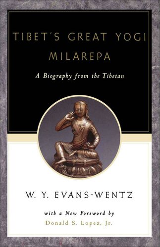 Tibet's Great Yogi Milarepa: A Biography From the Tibetan