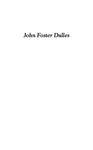 John Foster Dulles: The Road to Power
