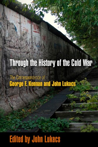 Through the History of the Cold War: The Correspondence of George F. Kennan and John Lukacs