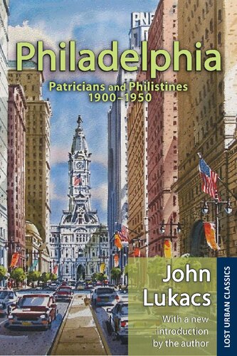 Philadelphia: Patricians and Philistines, 1900-1950