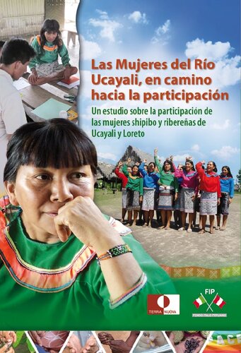 Las mujeres del río Ucayali, en camino hacia la participación. Un estudio sobre la participación de las mujeres shipibo (Pano) y ribereñas de Ucayali y Loreto