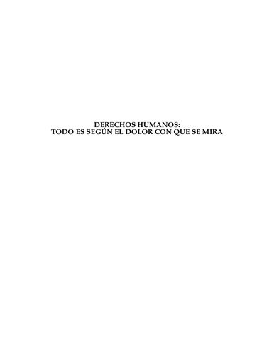 Derechos Humanos Todo Es Segun El Dolor Con Que Se Mira