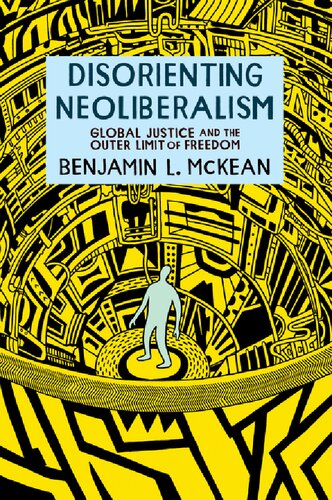 Disorienting Neoliberalism: Global Justice and the Outer Limit of Freedom