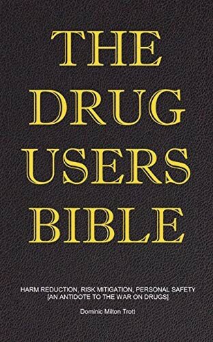 The Drug Users Bible